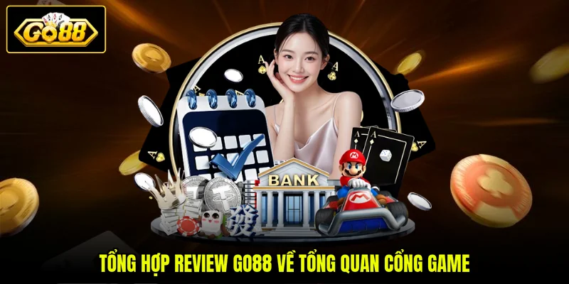 Tổng hợp review GO88 về tổng quan cổng game