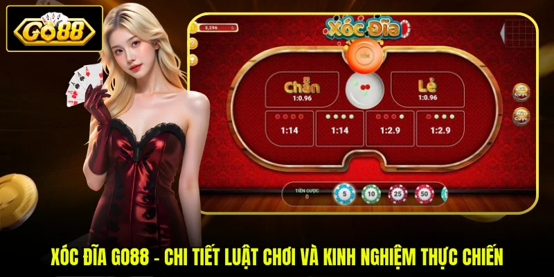 Xóc Đĩa GO88 - Chi Tiết Luật Chơi Và Kinh Nghiệm Thực Chiến 1 Xóc Đĩa GO88 - Chi Tiết Luật Chơi Và Kinh Nghiệm Thực Chiến